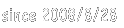SINCE 2008/8/28 